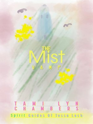 cover image of The Mist Vamp (Spirit Guides of Tessa Loch #1)